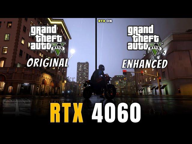 RTX 4060 | GTA V Enhanced vs Original | RT On/Off