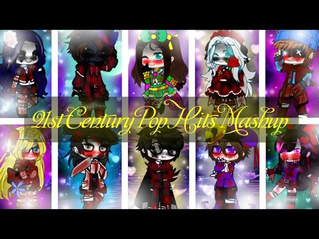 21st Century Pop Hits Mashup||Creepypasta Gacha club (GCMV) (~My Au~)