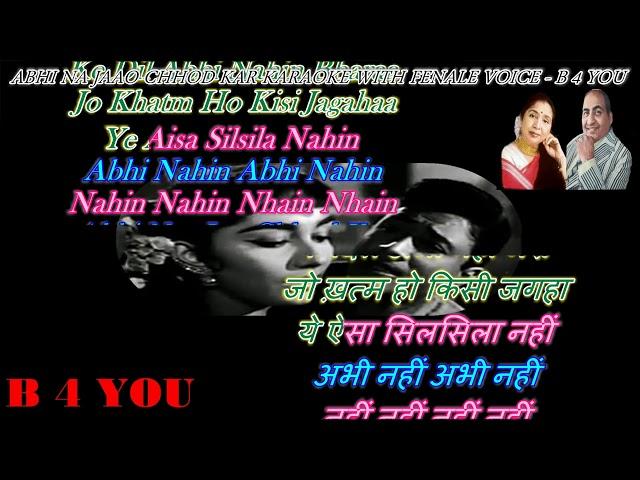 Abhi Na Jao Chhod Kar Karaoke With Female Voice - Scrolling Lyrics Eng. & हिंदी