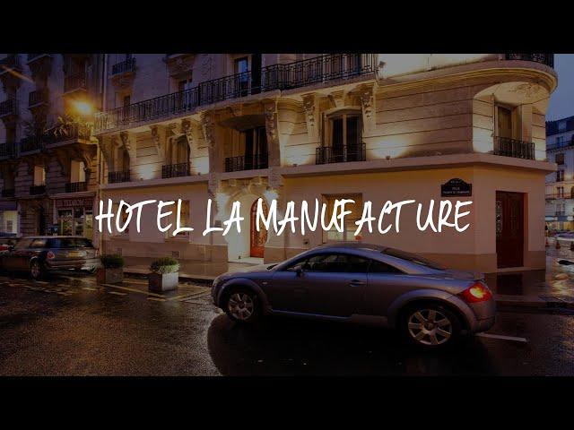 Hotel La Manufacture Review - Paris , France