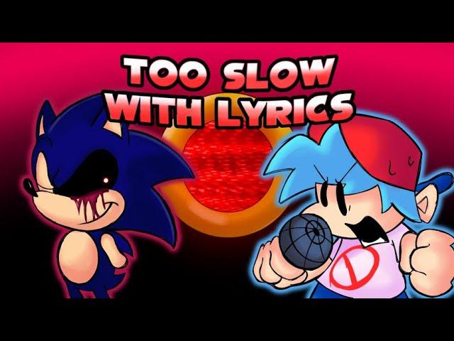 Too Slow WITH LYRICS (ft. @DR-CYBER) - Sonic.EXE Cover