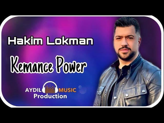 HAKIM LOKMAN - KEMANÇE POWER - ÊMO 2021 -  AYDIL MUSIC PRODUCTION