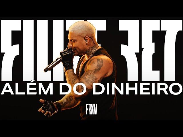 Filipe Ret - Além do Dinheiro (Ao Vivo)