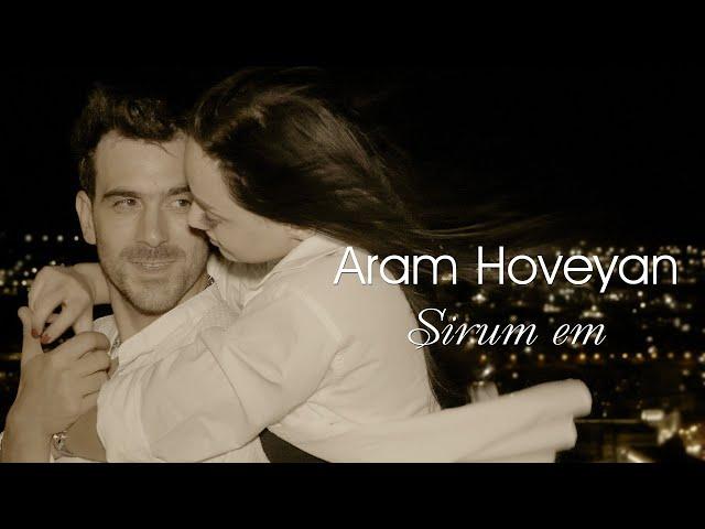 Aram Hoveyan  - Sirum em