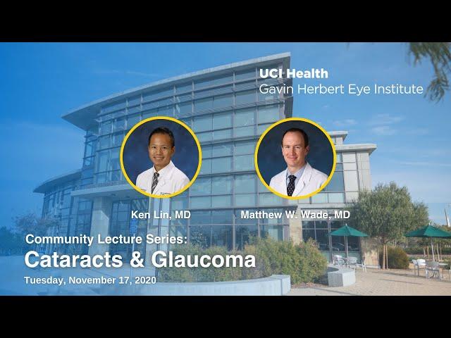 2020 Community Lecture Series: Cataracts and Glaucoma