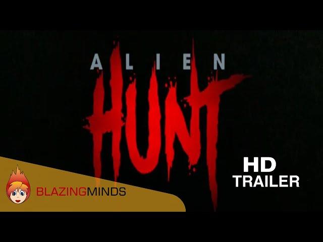 Alien Hunt Trailer - Barron Boedecker, Brent Bentley | Blazing Minds