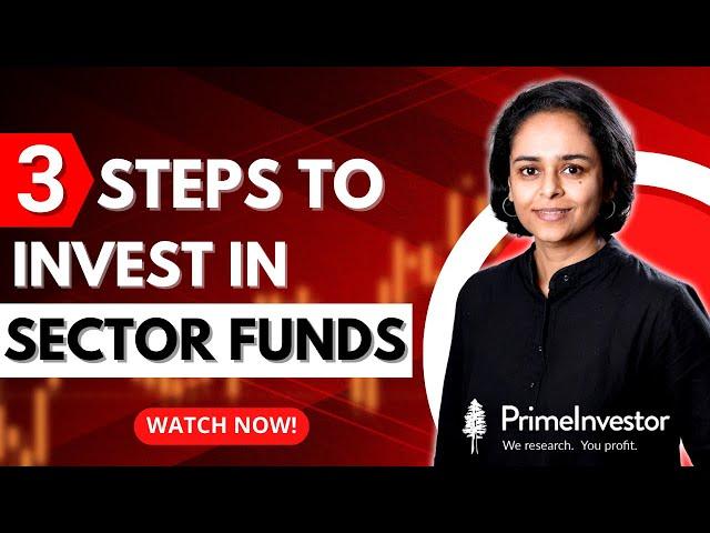 3 steps to invest in Sector Funds | Sector Fund Investing