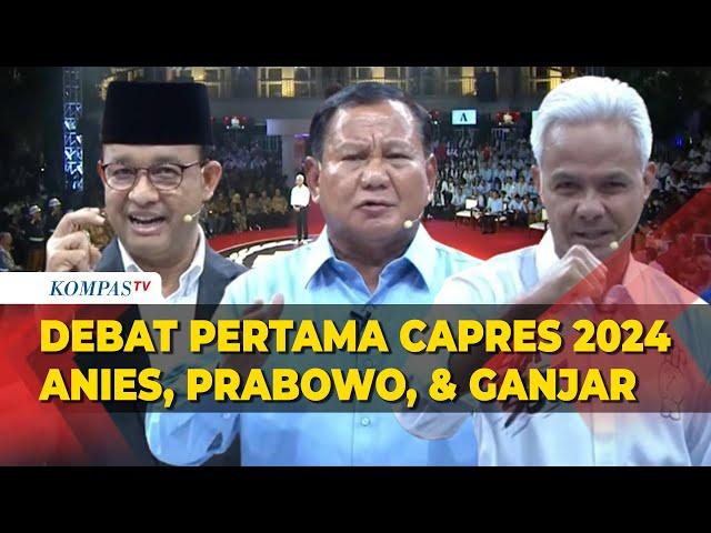 [FULL] Debat Pertama Capres Anies Baswedan, Prabowo Subianto, dan Ganjar Pranowo di Pilpres 2024