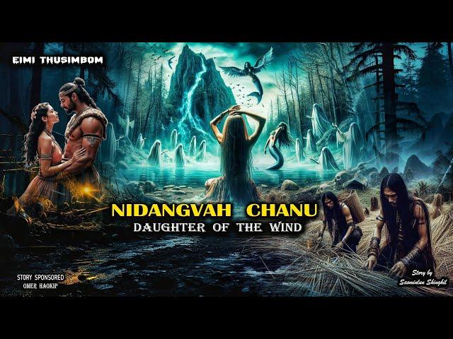 EIMI THUSIM || NIDANGVAH CHANU || Daughter of the Wind || Saominlun shinghil || Copyright