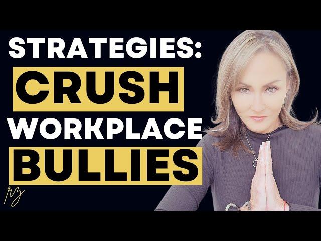 Bully Proof Your Career 10 Empowering Strategies to Crush Workplace Bullying