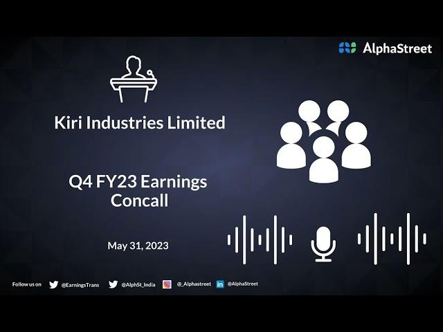 Kiri Industries Limited Q4 FY23 Earnings Concall