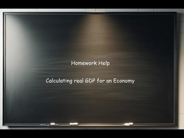 Calculating Real GDP