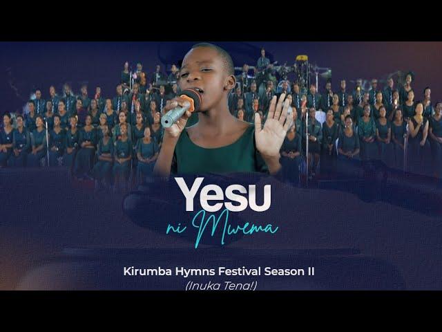 YESU NI MWEMA -Kirumba Adventist Choir. A Live Performance from Kirumba Hymns Festival Season II.