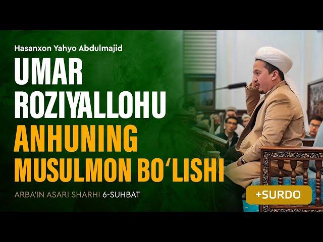 Umar roziyallohu anhuning musulmon boʻlishi | Arba'indan nuktalar