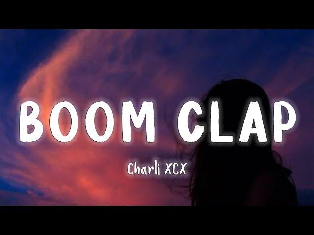 Boom Clap - Charli XCX [Lyrics/Vietsub] ~ Tik Tok Hits ~