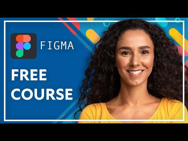 Free Figma Course for Beginners (Complete UI/UX Tutorial)