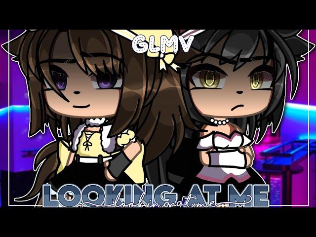 Looking At Me GLMV || Gacha Life Music Video // GLMV || 34.4K