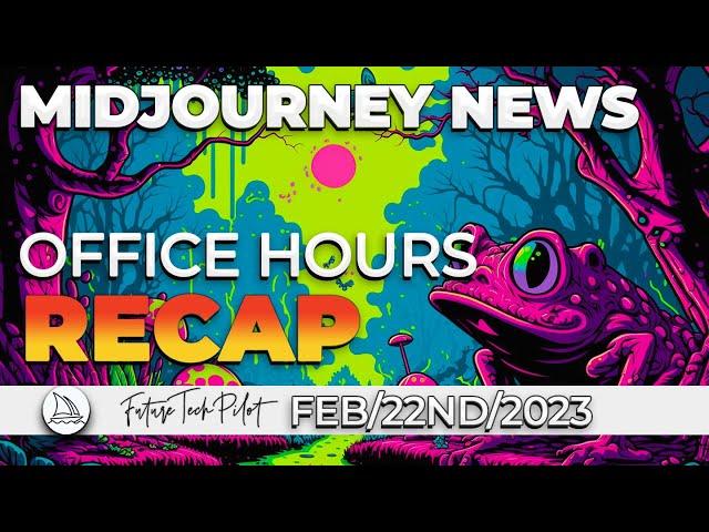 Just A Quickie | Midjourney Office Hours Recap Feb 22nd 2023 | Midjourney News