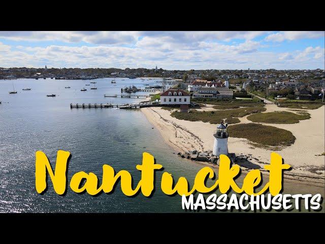 The Best Places To Visit On The Island Of Nantucket