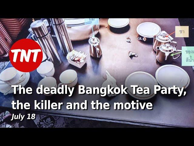 Anatomy of a poisoning in Bangkok - the killer and her motive, tipsy tubing in Pai -  July 18