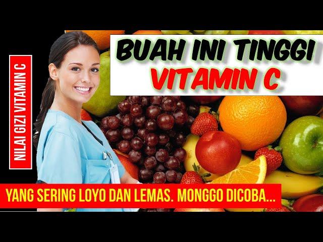 DAFTAR 44 BUAH YANG MENGANDUNG VITAMIN C TERENDAH KE TERTINGGI