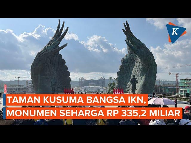 Taman Kusuma Bangsa IKN, Monumen Seharga Rp 335,2 Miliar