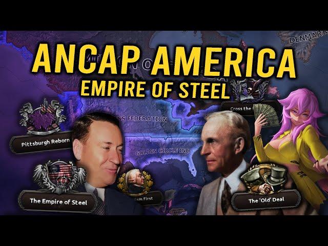 Anarcho-Capitalist America: Empire of Steel (Hoi4)
