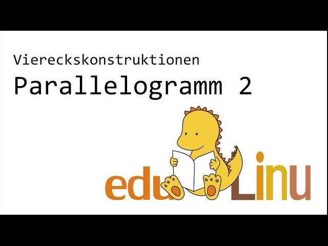 Edulinu - Parallelogramm 2 - Viereckskonstruktionen