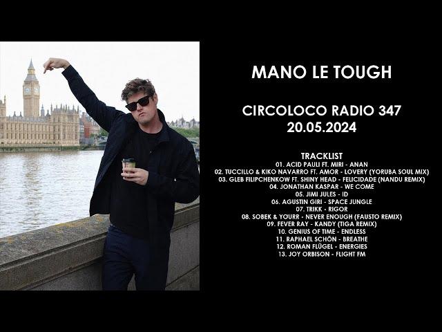 MANO LE TOUGH (Ireland) @ Circoloco Radio 347 20.05.2024