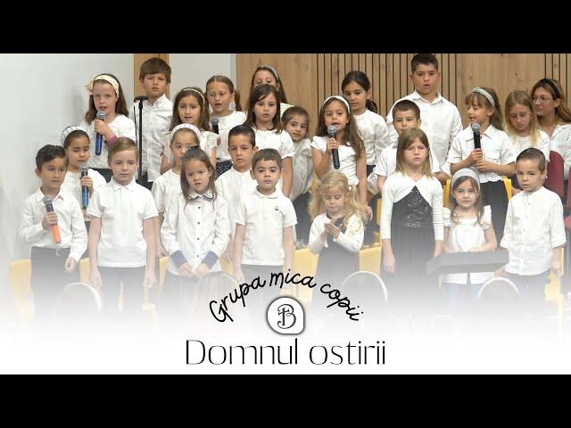 Domnul ostirii  | Grupa mica copii Betel Reus |