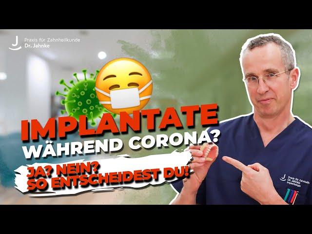 Implantate in der Coronakrise - Ja oder Nein? So entscheidest Du richtig!