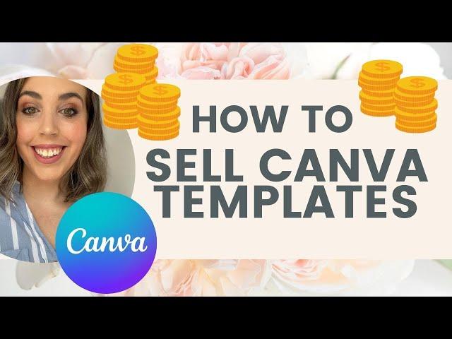 How to sell Canva Templates: THE COMPLETE GUIDE  learn how to sell Canva templates on Etsy