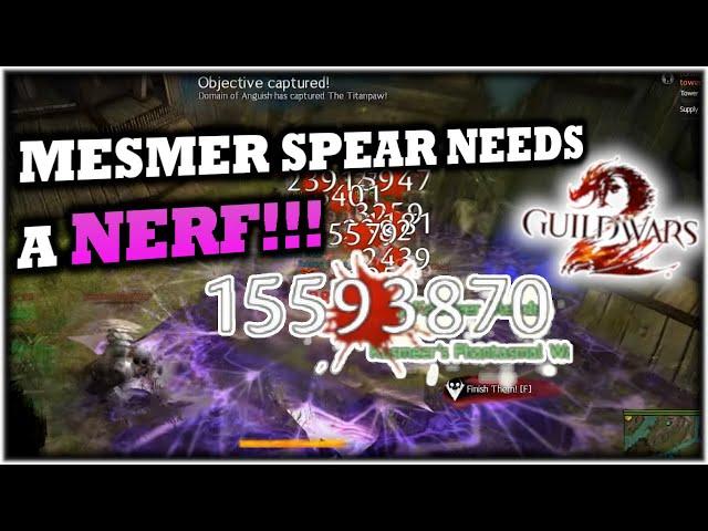 Mesmer Spear is Completely Overpowered and Needs A Nerf BADLY