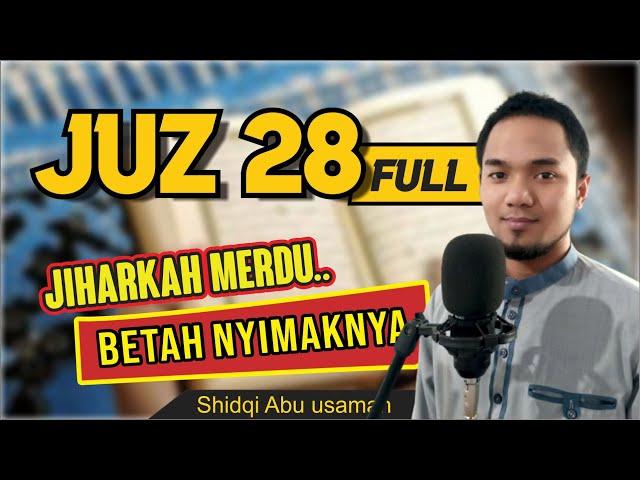 JUZ 28 FULL IRAMA JIHARKAH MERDU