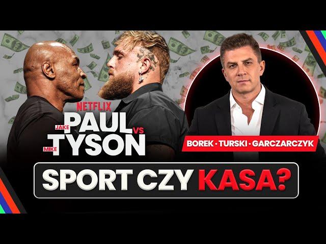 JAKE PAUL VS MIKE TYSON! BOREK, GARCZARCZYK, TURSKI O WALCE. SPORT CZY KASA? ZAPOWIEDŹ