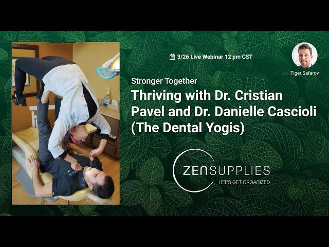 3/26 LIVE Webinar: Thriving with Dr. Cristian Pavel and Dr. Danielle Cascioli (The Dental Yogis)