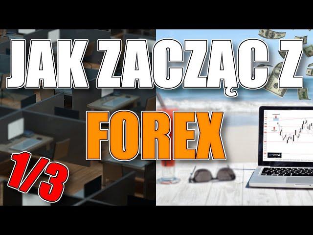 Jak zacząłbym uczyć się o forex (gdybym zaczynał od zera) | @_mpforex | Jak zacząć z forex | 1/3