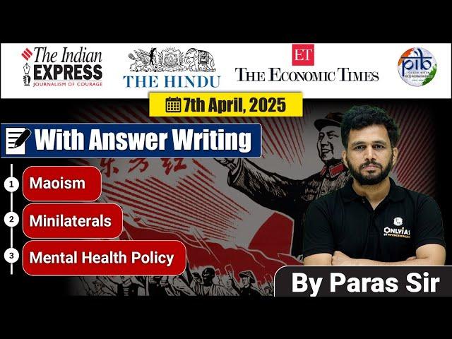 7 April 2025 | Editorial Discussion | maoism, minilaterals, mental health policy.