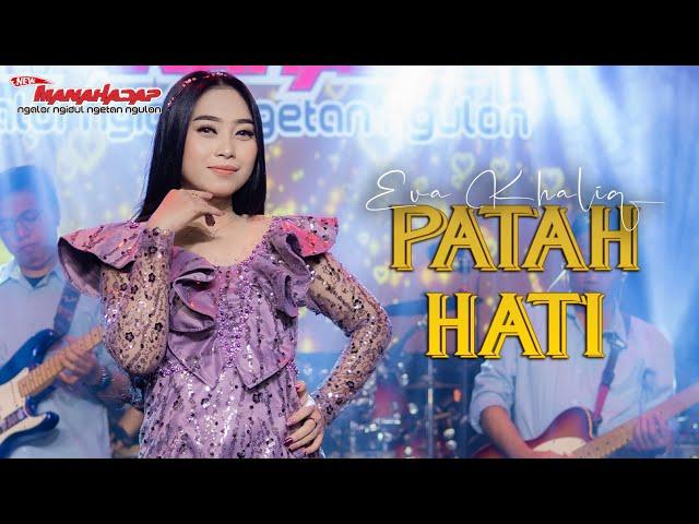 PATAH HATI - MANAHADAP STUDIO ft. EVA KHALIQ