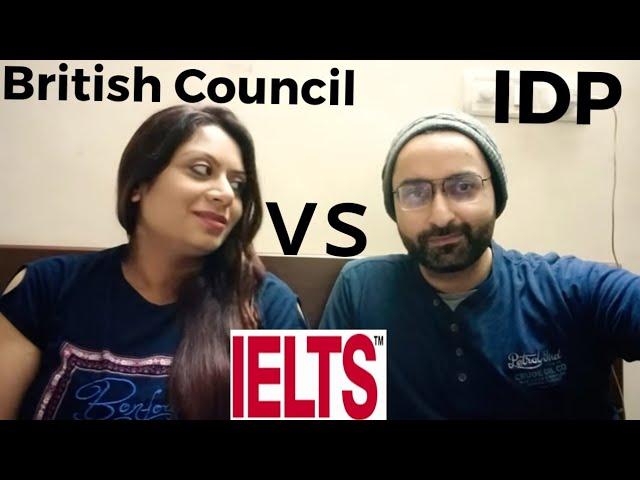 IELTS Exam- IDP Vs. British Council???  Which is better and why?