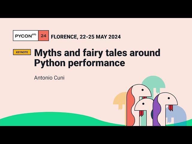 Myths and fairy tales around Python performance - Antonio Cuni