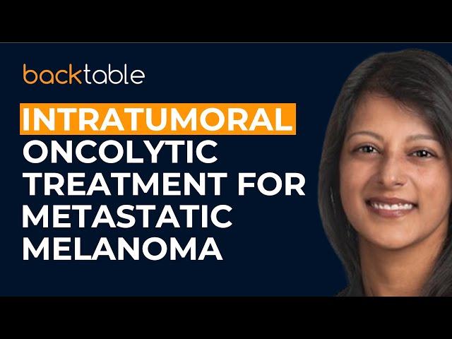Intratumoral Oncolytic Treatments for Metastatic Melanoma w/ Drs. Chandra & Salem | Ep. 547