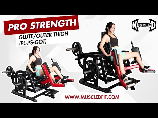 Pro Strength GluteOuter ThighPL PS GOT