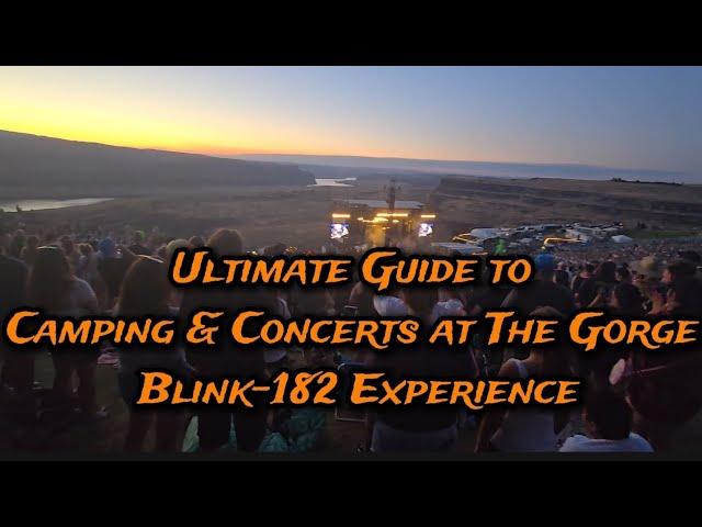 Ultimate Guide to Camping & Concerts at The Gorge | Blink-182 Experience