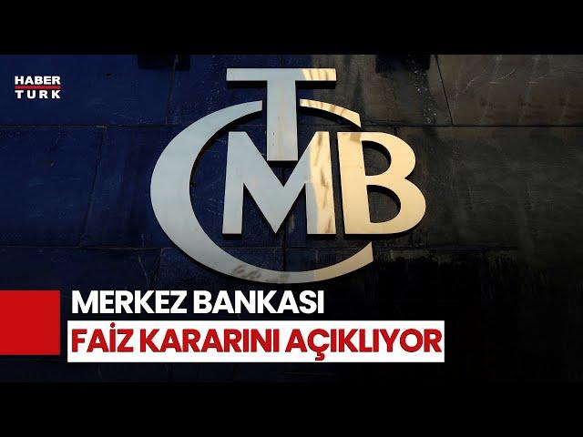 #CANLI - Merkez Bankası Faiz Kararı