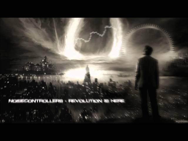 Noisecontrollers - Revolution Is Here [HQ Original]