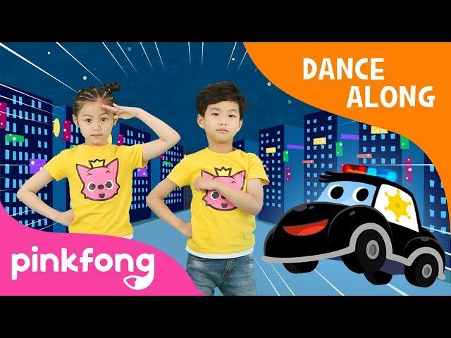 Police Car Dance | Dance Along | Pinkfong Songs for Children