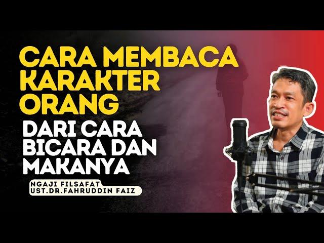 Rahasia Supaya Cerdas Membaca Karakter Orang |Dr.Fahruddin Faiz|Ngaji Filsafat