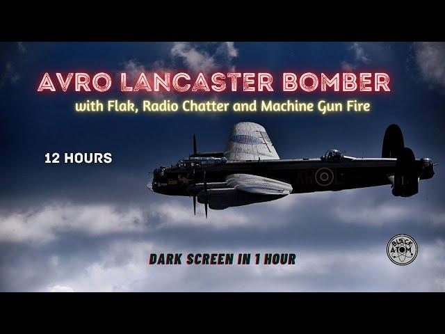 Avro Lancaster Bomber with Flak, Radio Chatter, and Machine Gun Fire