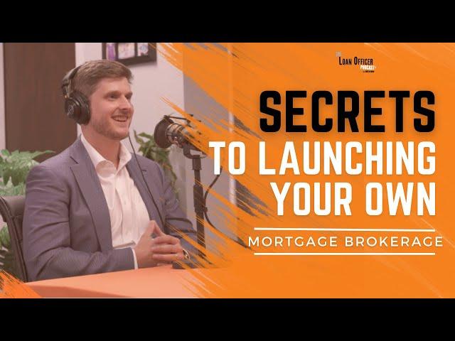 Episode 355: Secrets To Launching Your Own Mortgage Brokerage